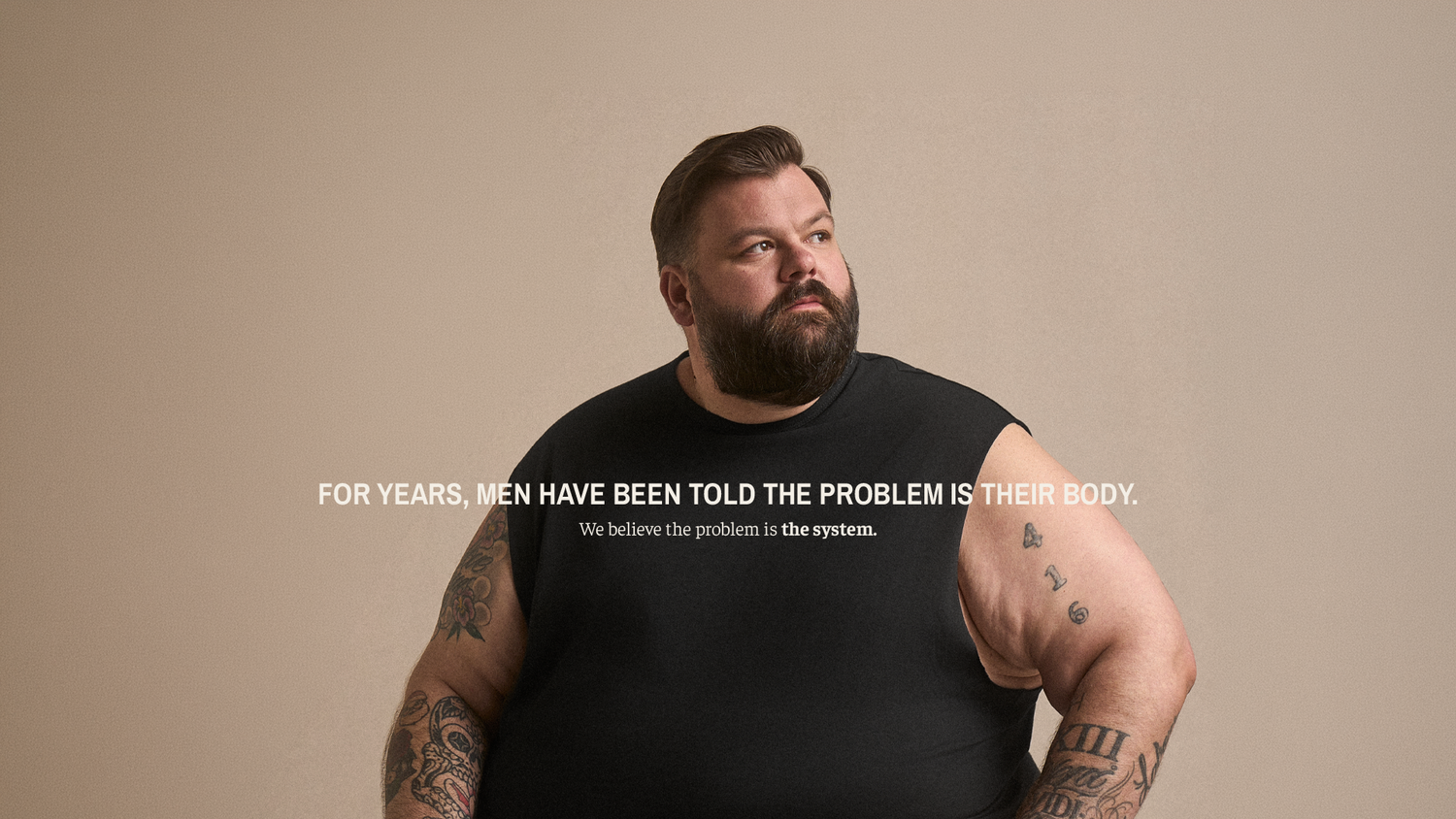 ONE BONE campaign: For years, men have been told the problem is their body. We believe the problem is the system.